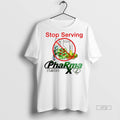 Trending Nline Ceramics Stop Serving Pharma Table X 2 Tee Shirt Sweater