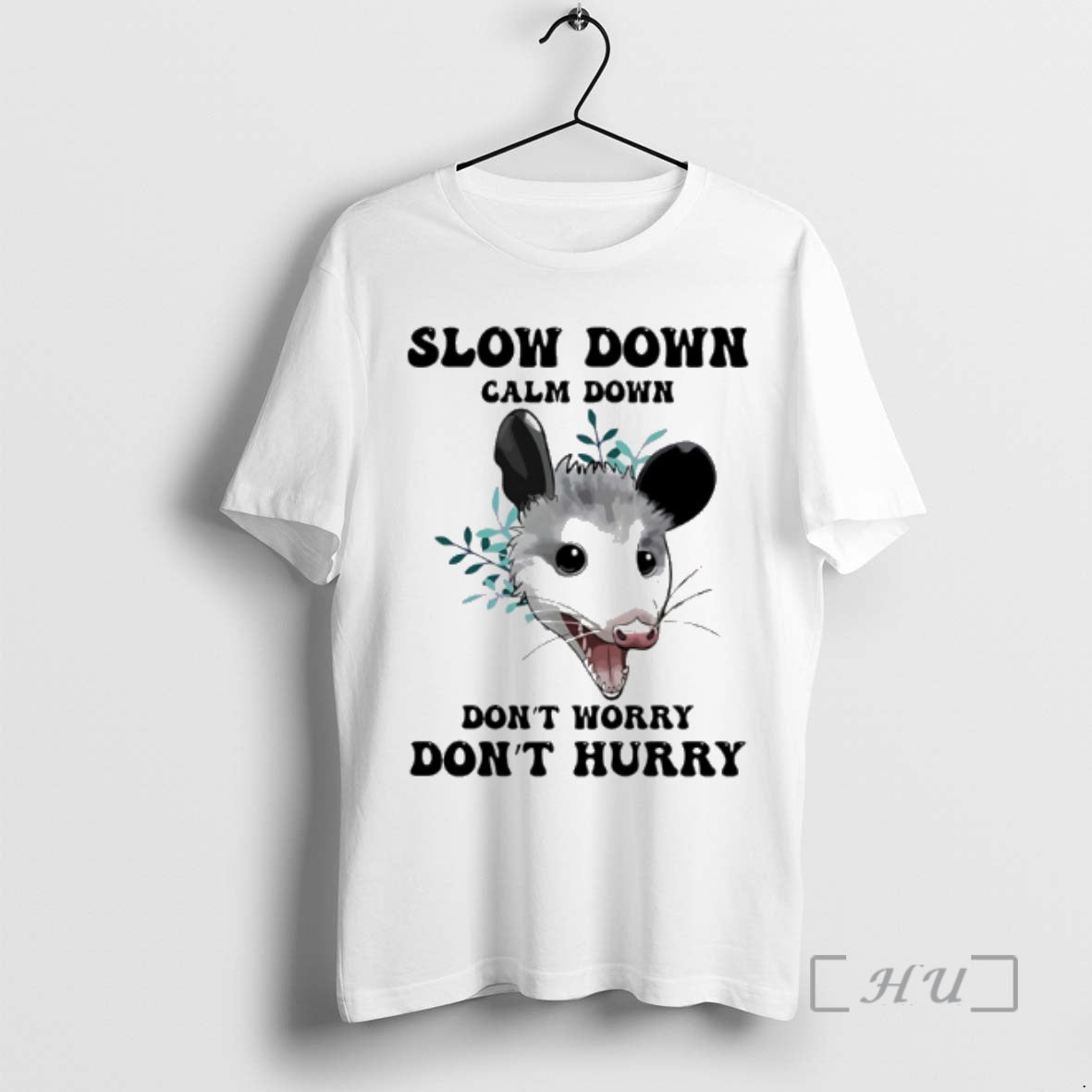 Trending Possum Slow Down Calm Down Dont Worry Dont Hurry T-Shirts, Hoodie, Sweatshirt | CoreVibeTees.com