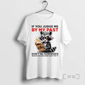 Trending Raccoon If You Judge Me By My Past Dont Be Surprised When You Become T-Shirts, Hoodie, Sweatshirt | CoreVibeTees.com