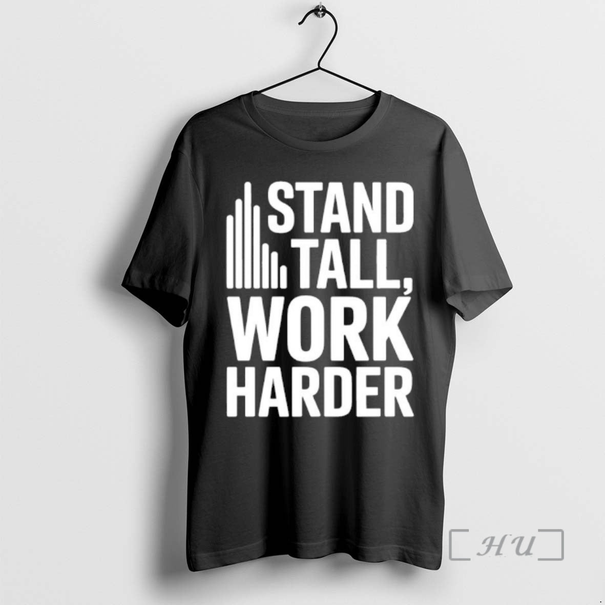 Trending Stand Tall Work Harder T-Shirts, Hoodie, Sweatshirt | CoreVibeTees.com