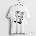 Trending Women My Husband Just Fixed All Of My Anxiety He Said Just Dont Worry T-Shirts, Hoodie, Sweatshirt