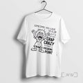 Trending Women Sometimes You Have To Flip Out And Go Bat Crap Crazy To Make T-Shirts, Hoodie, Sweatshirt | CoreVibeTees.com