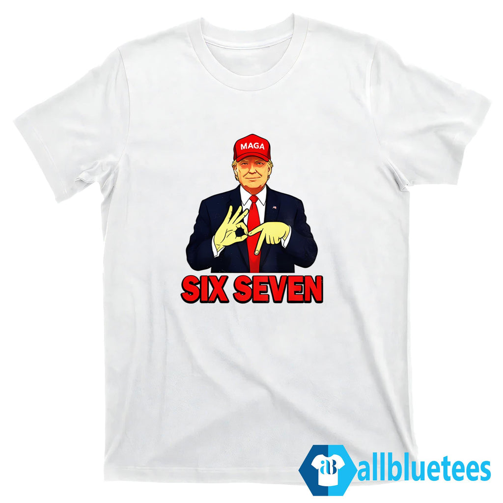 Trmp Six Seven Shirt