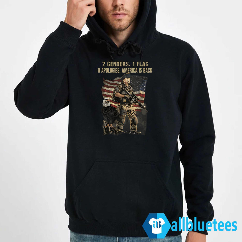 Trump 2 Genders 1 Flag 0 Apologies America Is Back Shirt