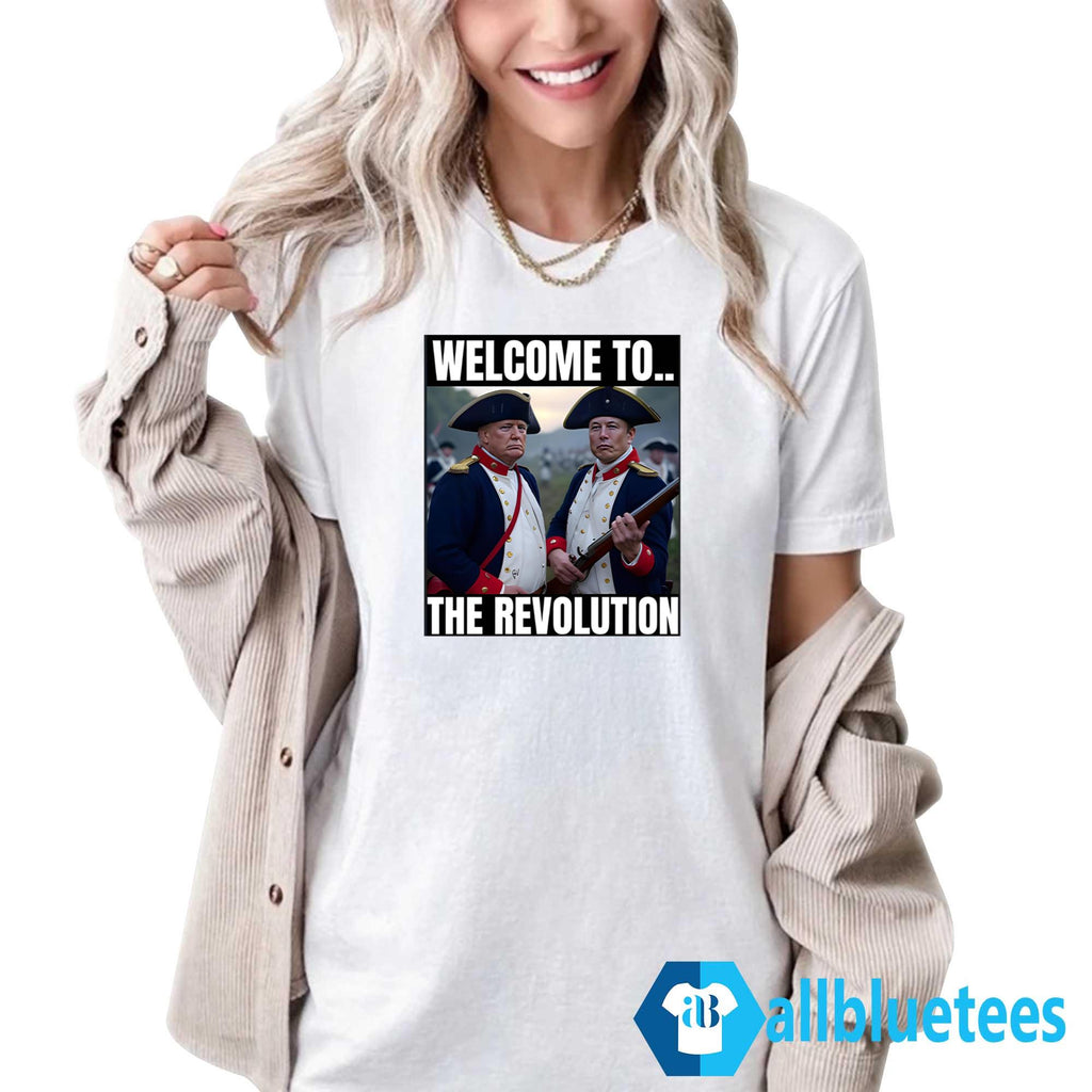 Trump And Elon Musk Welcome To The Revolution Shirt