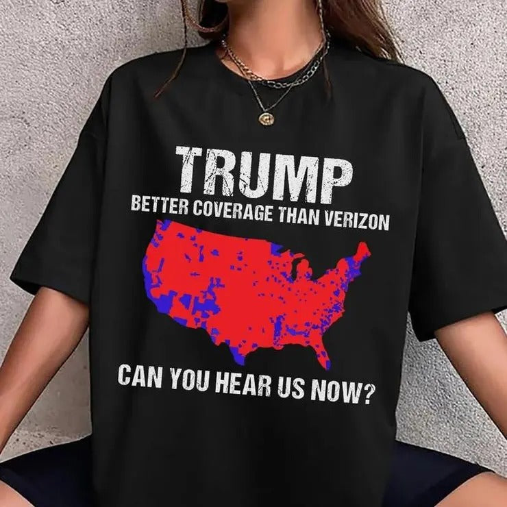 Trump Better Coverage Than Verizon T-Shirt, Trump Can You Hear Us Now TShirt, Trendy Trump Shirt, 100% Cotton, Crew Neck, Slight Stretch, Breathable & Wear-Resistant, All-Season Short Sleeve Tee, Perfect for Outdoor & Daily Fashion