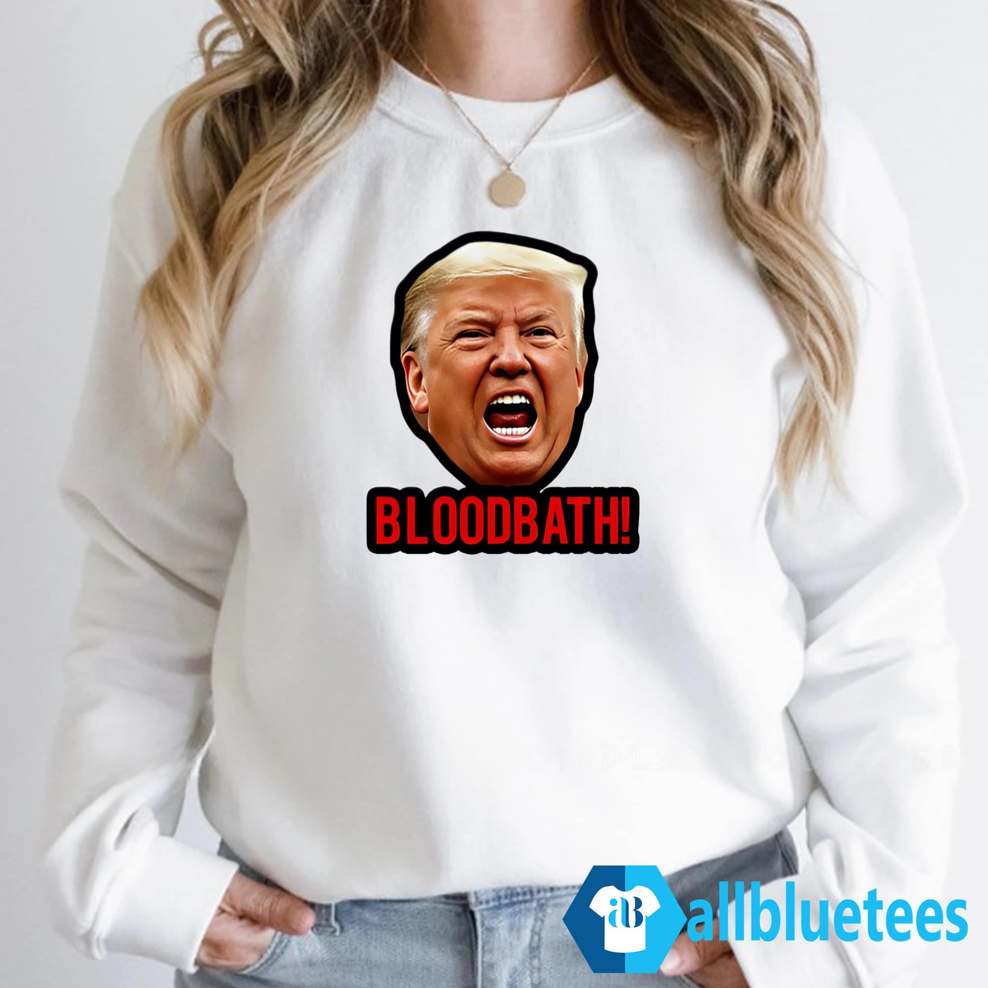Trump Bloodbath Shirt