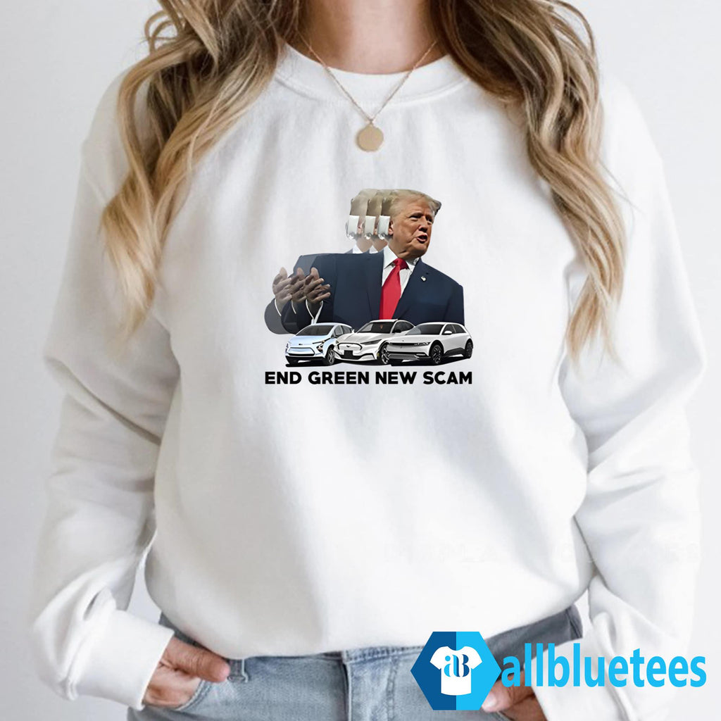 Trump End Green New Scam Shirt