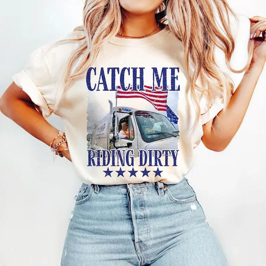 Trump Garbage Man in Trash Truck, Donald Trump Trash Man Shirt, Trump Garbage Truck T-shirt, Donald Republican Trump Catch Me Riding Dirty