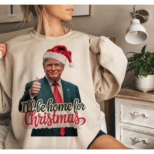 Trump I'll Be Home for Christmas, Humorous Trump Christmas sweatshirt Design Clipart Illustration, Christmas sweatshirt, Designs, sweatshirt File