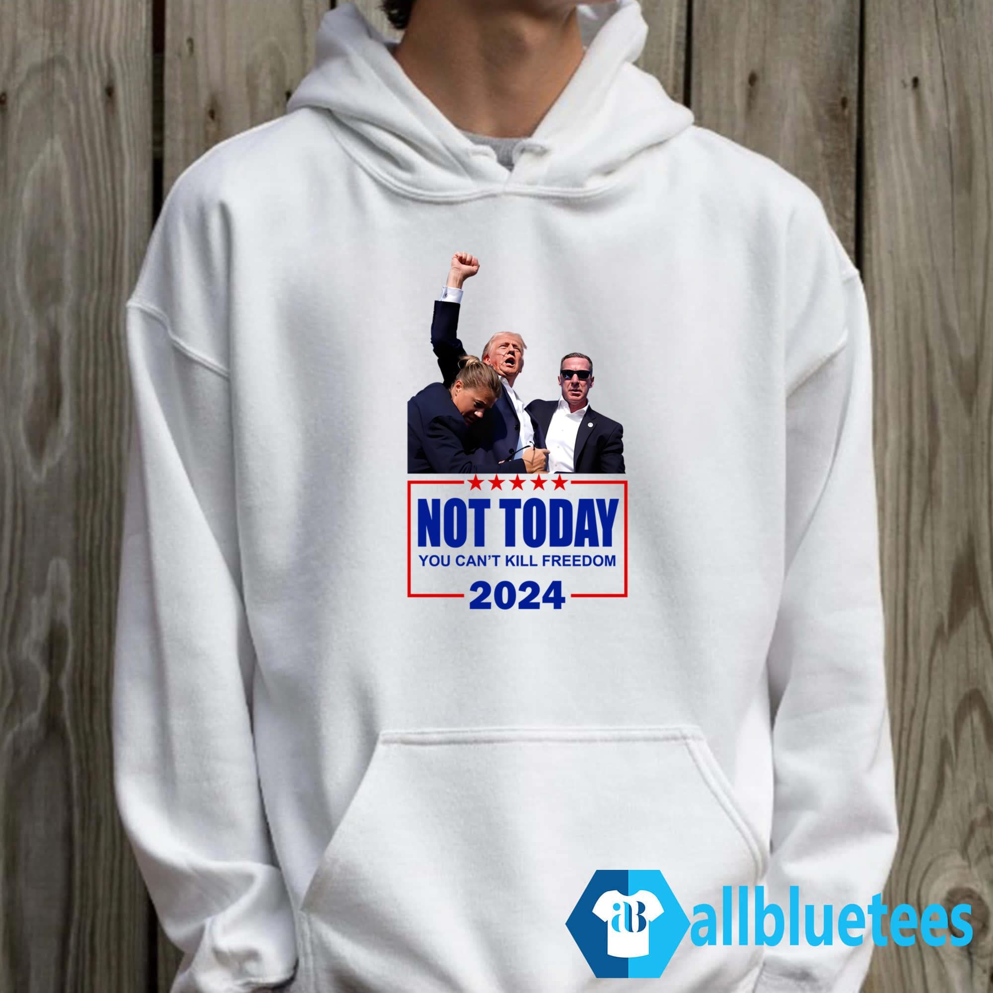 Trump Not Today You Can’t Kill Freedom 2024 Shirt