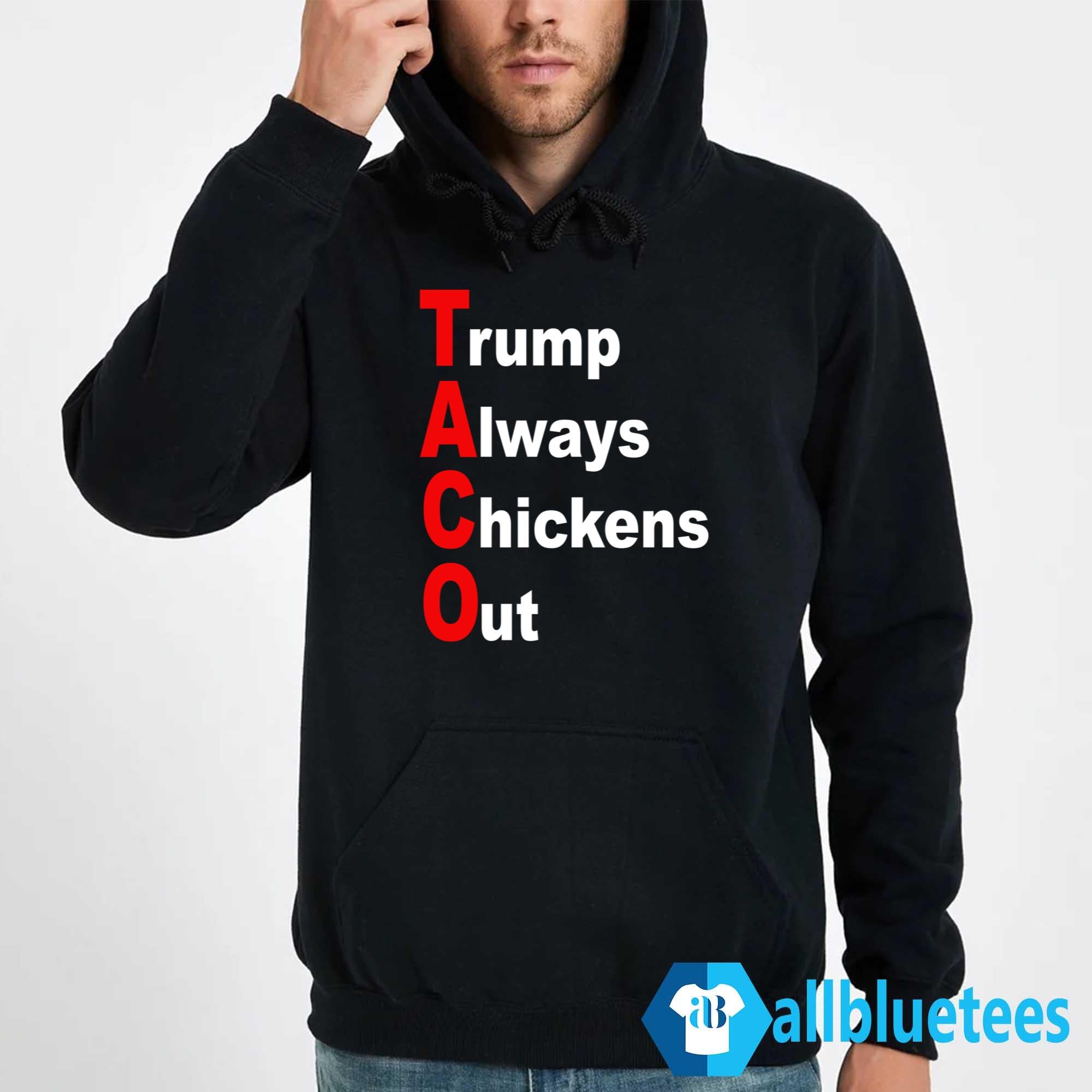 Trump Always Chickens Out Shirt