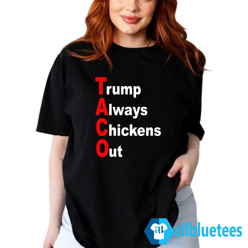 Trump Always Chickens Out Shirt