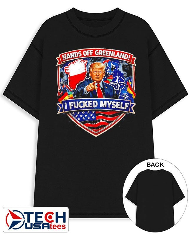 Trump hands off Greenland I fcked myself logo shirt