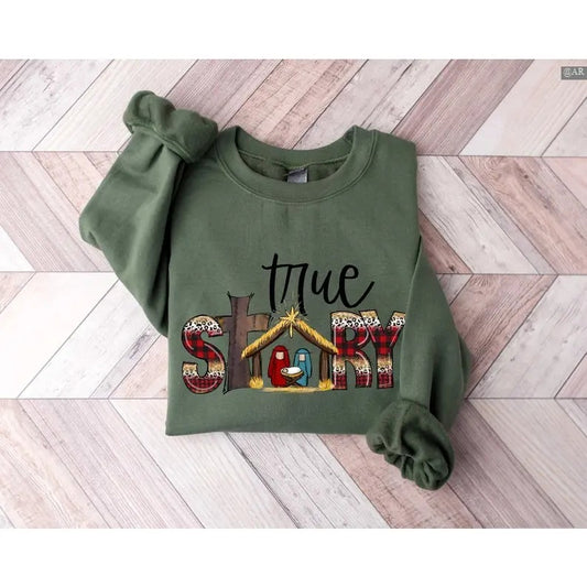 True Story Sweatshirt/Hoodie/Tshirt, True Story Christmas, Christmas Nativity Sweatshirt, Retro Crewneck, Gift For Lovers, Cotton, Trendy Womenswear Top