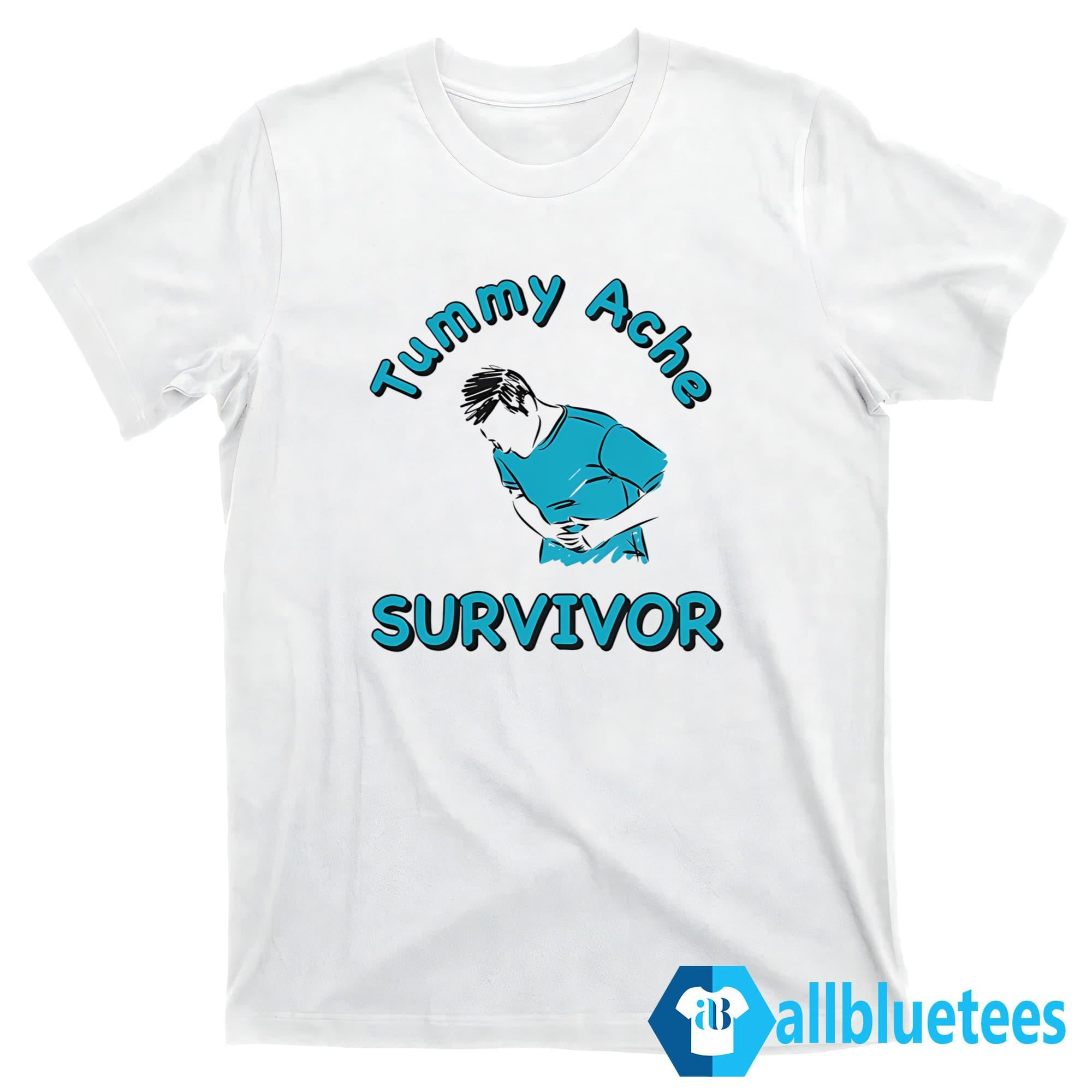 Tummy Ache Survivor T-Shirt