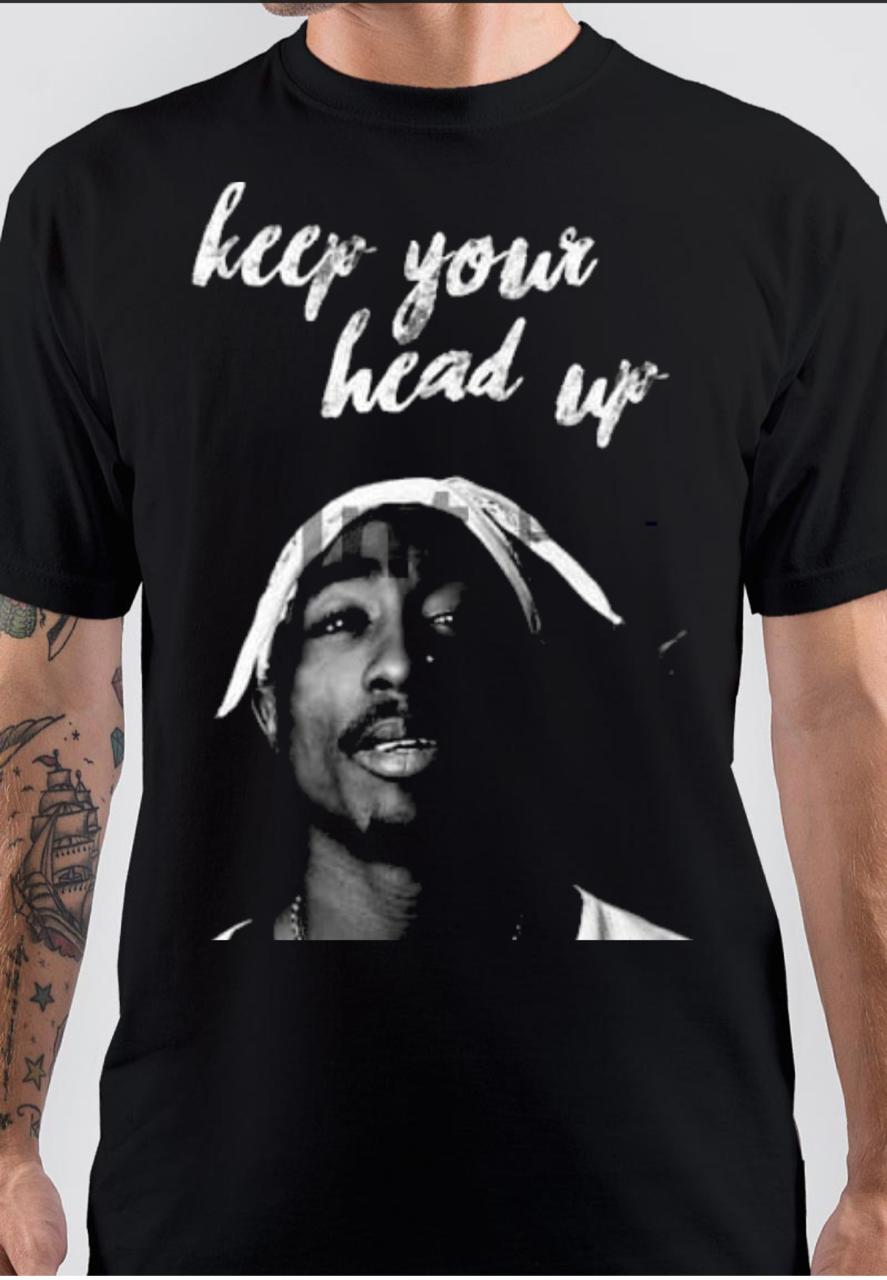 Tupac Keep Your Heads Up T-Shirt Hoodie, Sweatshirt | CoreVibeTees.com