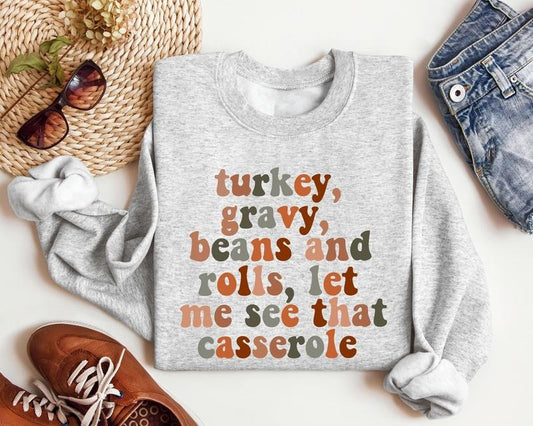 Turkey Gravy Beans And Rolls Let Me See That Casserole Sweatshirt, Thanksgiving Sweatshirt, Thanksgiving Shirt, Fall Sweatshirt, Fall Shirt, Fall Thanksgiving Gifts, Turkey Day Shirt