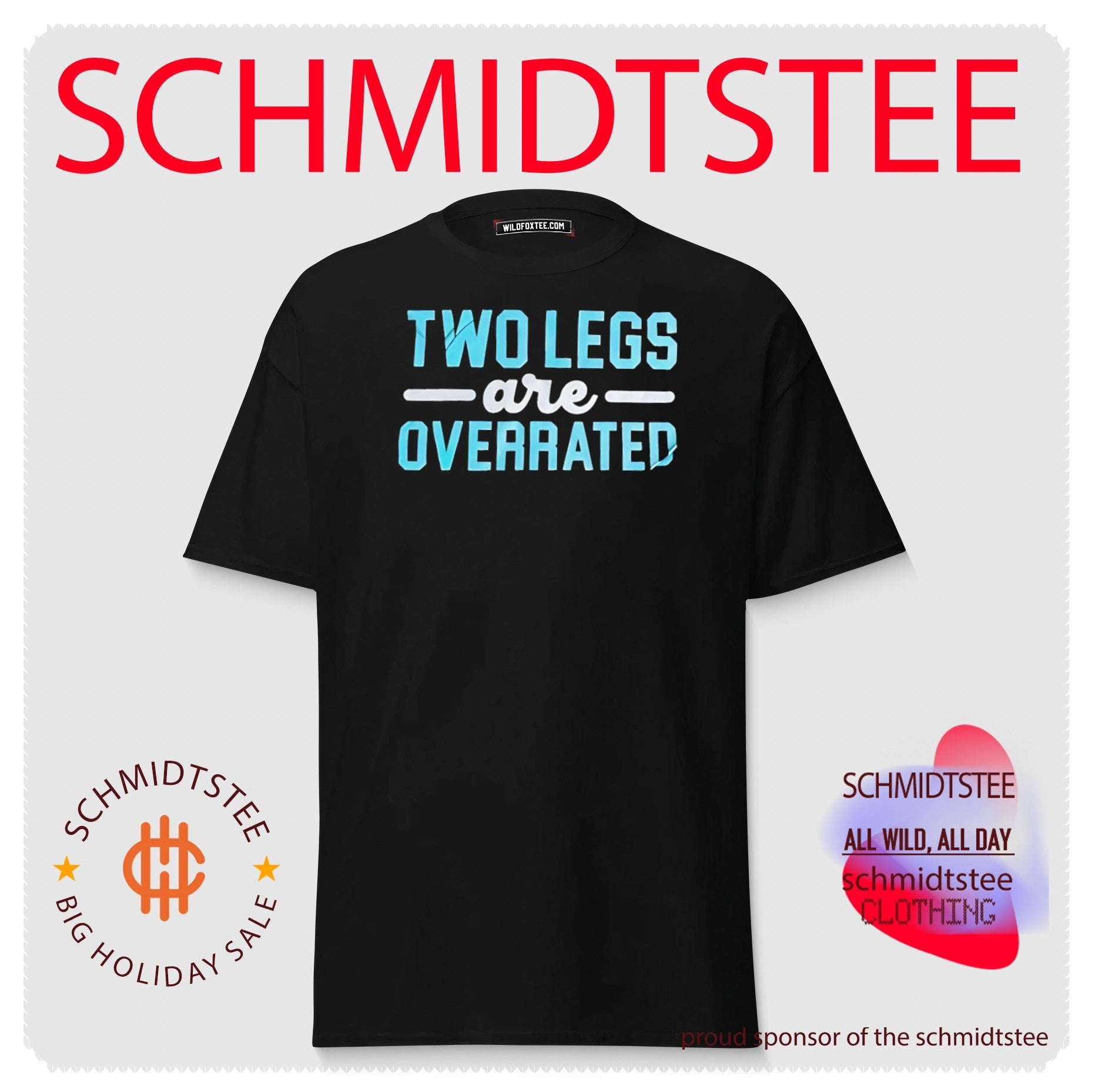 Two legs are overrated simple text shirt