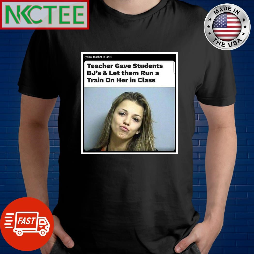 Typical teacher in 2024 shirt