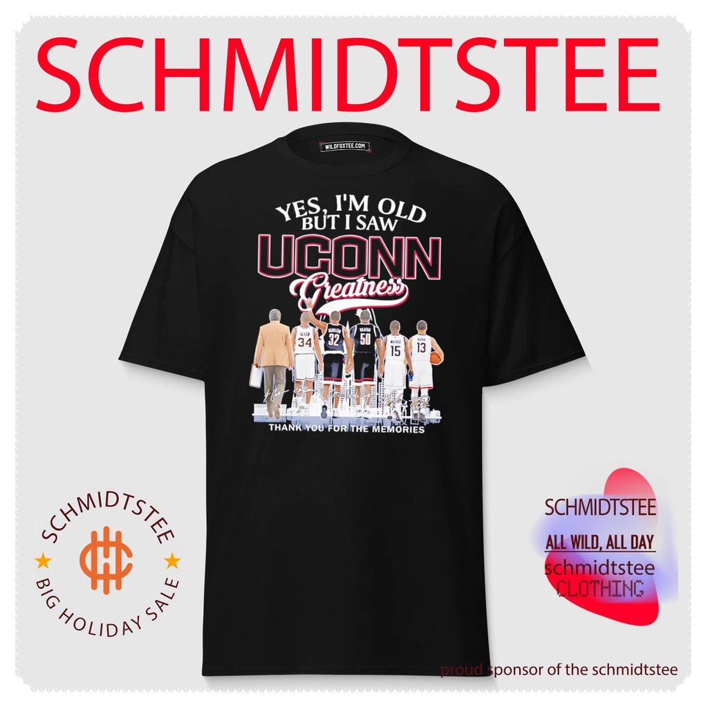 UConn Huskies yes I’m old but I saw Uconn greatness thank you for the memories shirt