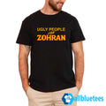 Ugly People For Zohran Shirt