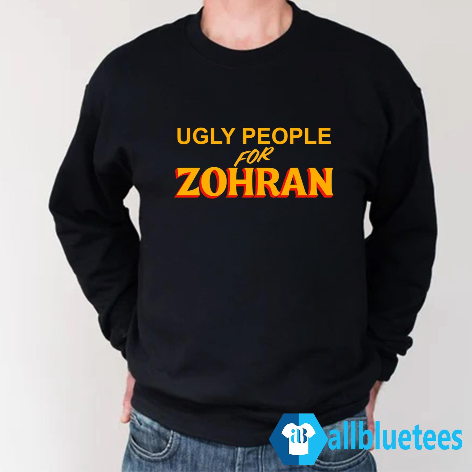Ugly People For Zohran Shirt