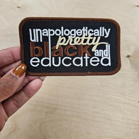 Unapologetically Pretty Black Educated Hat Patch (1 Patch)