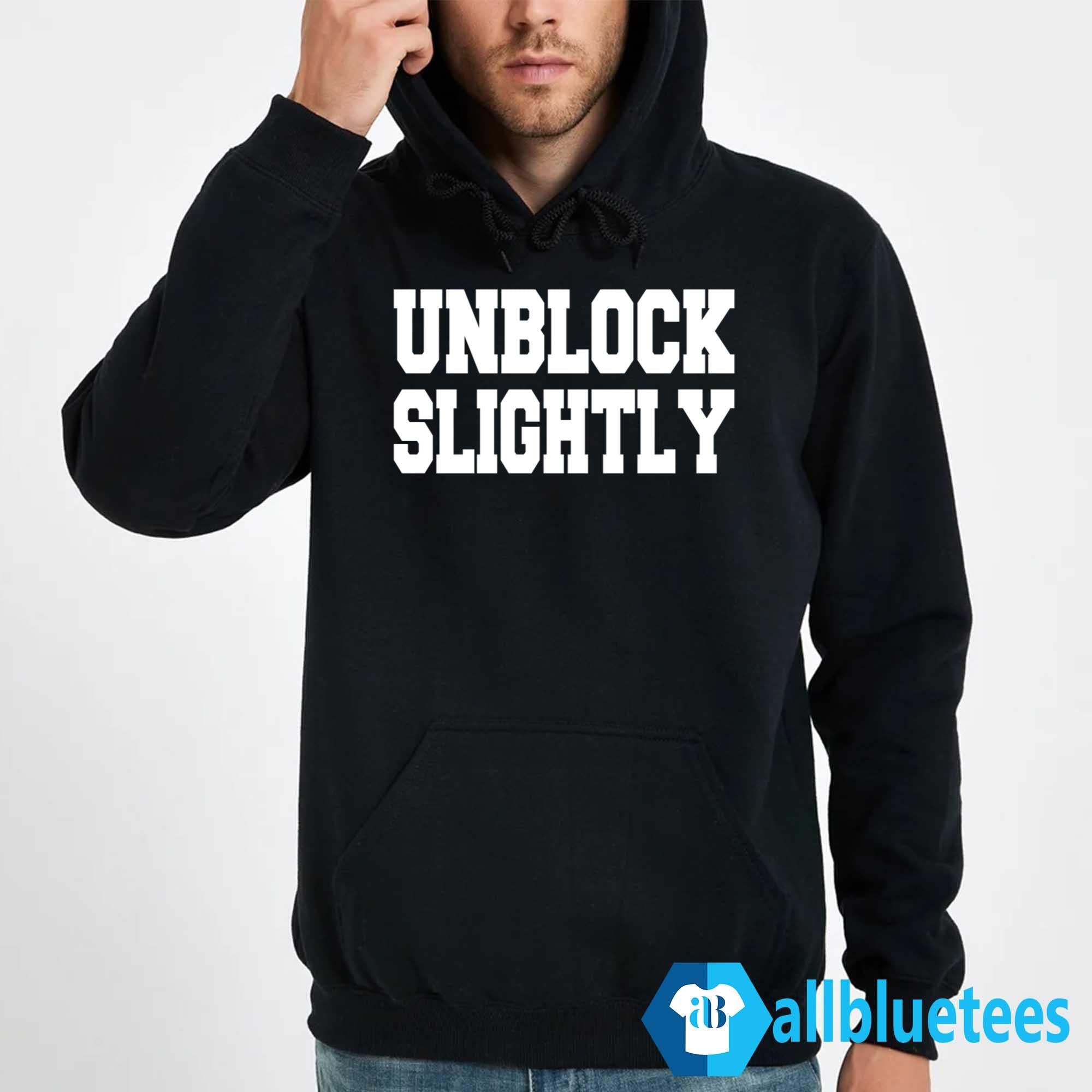 Unblock Slightly Shirt