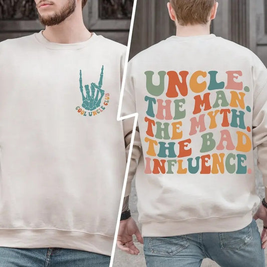 Uncle The Man The Myth The Bad Influence Sweatshirt, Retro Uncle Sweatshirt, Man Myth Bad Influence Shirt, Gift For Uncle, Funny Uncle Shirt