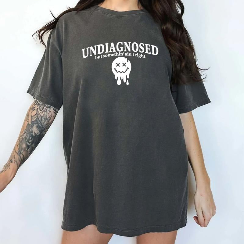 Undiagnosed But Something Ain't Right Comfort Colors Shirt, Funny Mental Health T-shirt, Sarcastic Women Clothing, Anxiety Outfits, Funny Gift For Her