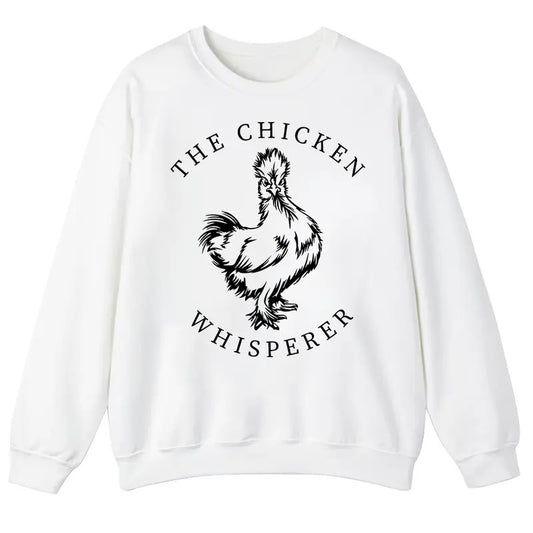 Unisex The Chicken Whisperer Shirt  Sweatshirt  and Hoodie