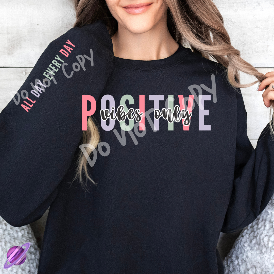POSITIVE VIBES ONLY CREWNECK SWEATSHIRT W/ SLEEVE T-Shirts, Hoodie | CoreVibeTees.com (Image 1)