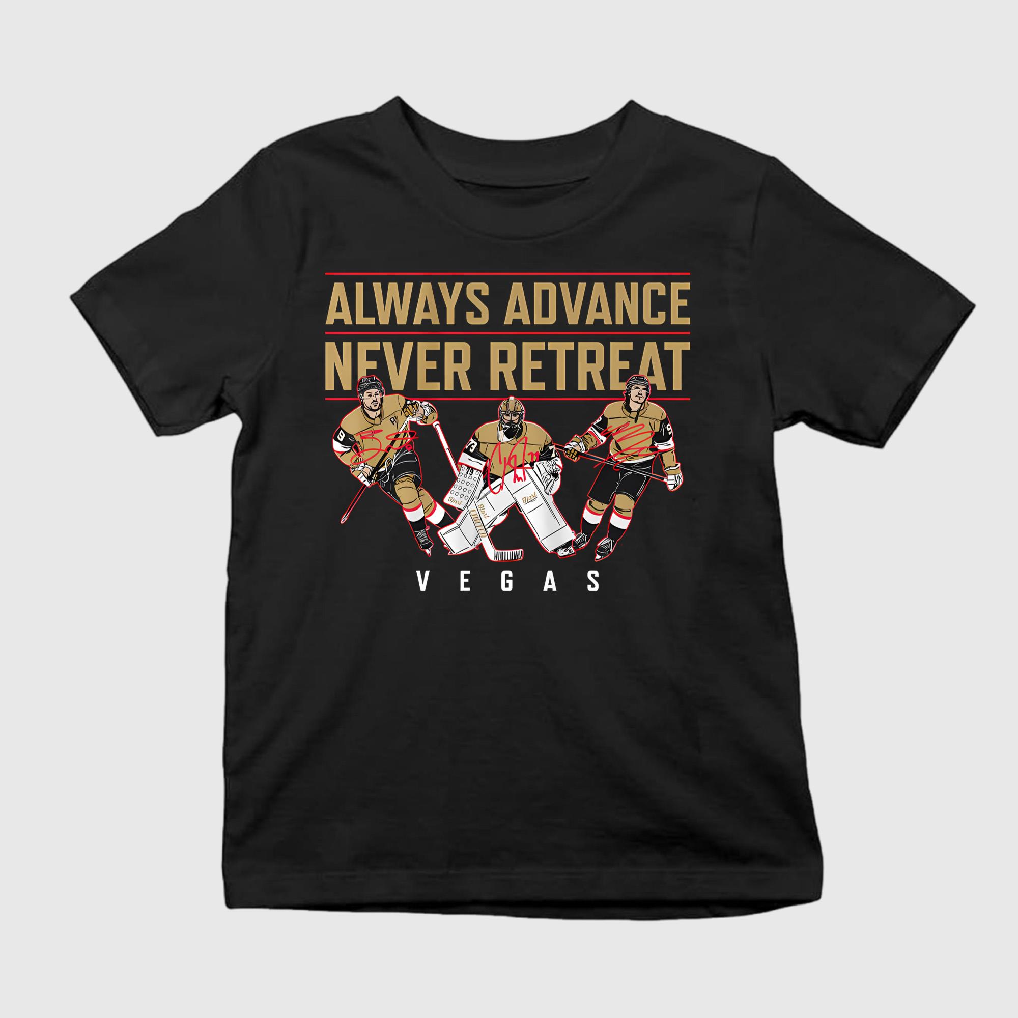 Vegas Always Advance Never Retreat Shirt