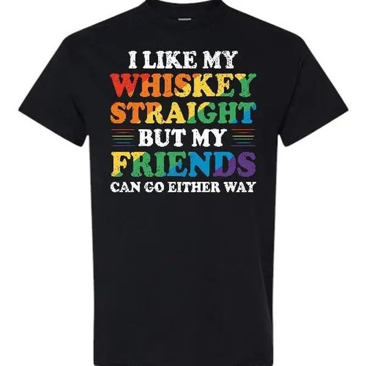 Victoria Maxwell, LGBT Pride Gay Tee, I Like My Whiskey But My Friends Can Go Either Way T-shirt Hoodie, Trendy, Funny, Comfy and Quality Top