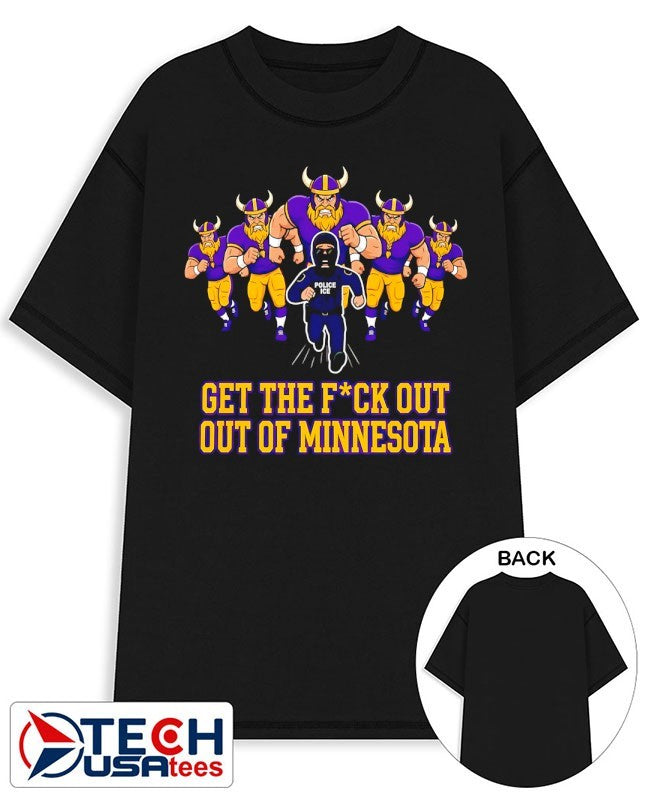 Vikings get the fck out of Minnesota shirt