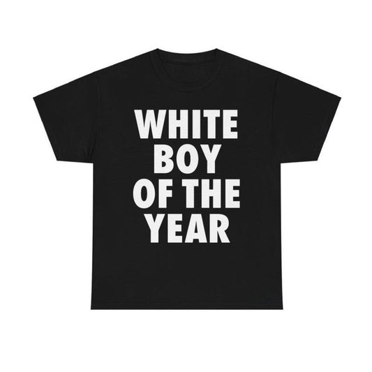 WHITE BOY OF THE YEAR SHIRT - Man Menswear Oversized Tshirt Streetwear Casual Classic Cotton Shortsleeve Womenswear Top