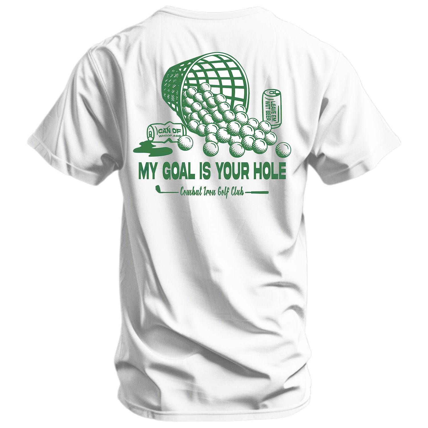 My Goal Is Your Hole Golf Club Men's T-Shirt Hoodie, Sweatshirt | CoreVibeTees.com (Image 1)