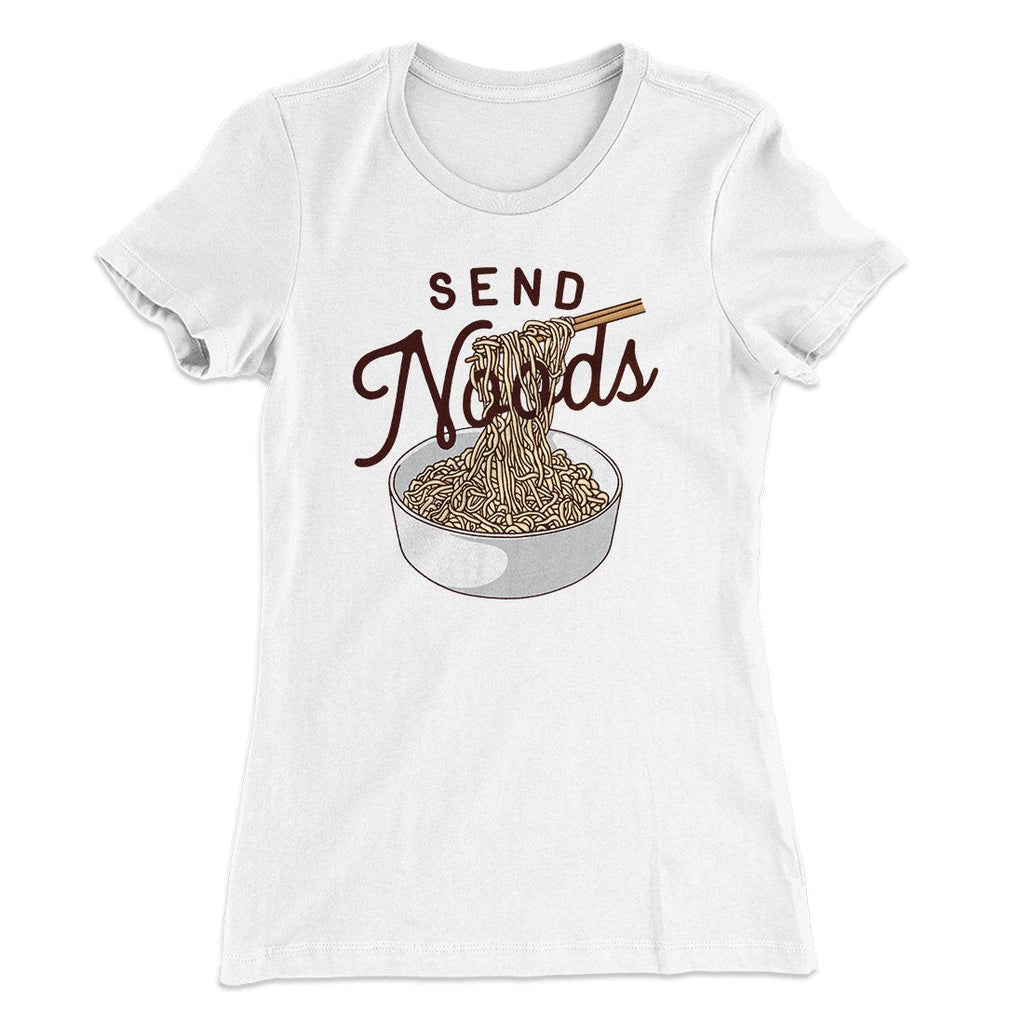 Send Noods Funny Women's T-Shirt Hoodie, Sweatshirt | CoreVibeTees.com (Image 2)