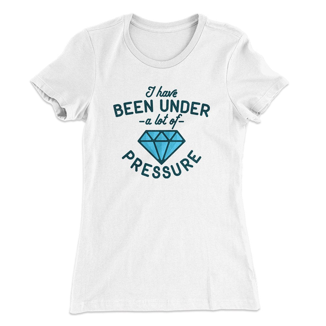 Under a Lot of Pressure Women's T-Shirt Hoodie, Sweatshirt | CoreVibeTees.com (Image 2)
