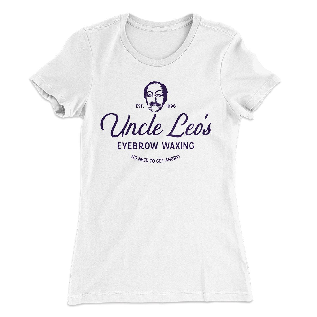 Uncle Leo's Eyebrow Waxing Women's T-Shirt Hoodie, Sweatshirt | CoreVibeTees.com (Image 1)
