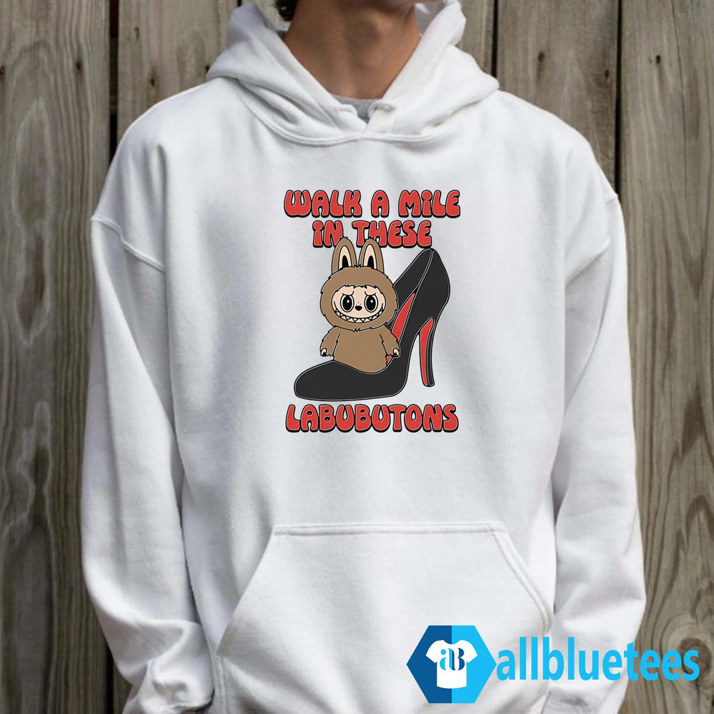 Walk A Mile In These Labubutons Shirt