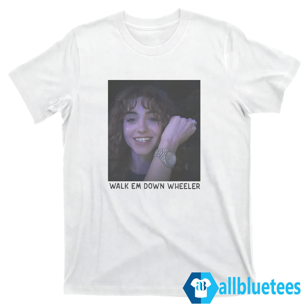 Walk Em Down Wheeler Shirt