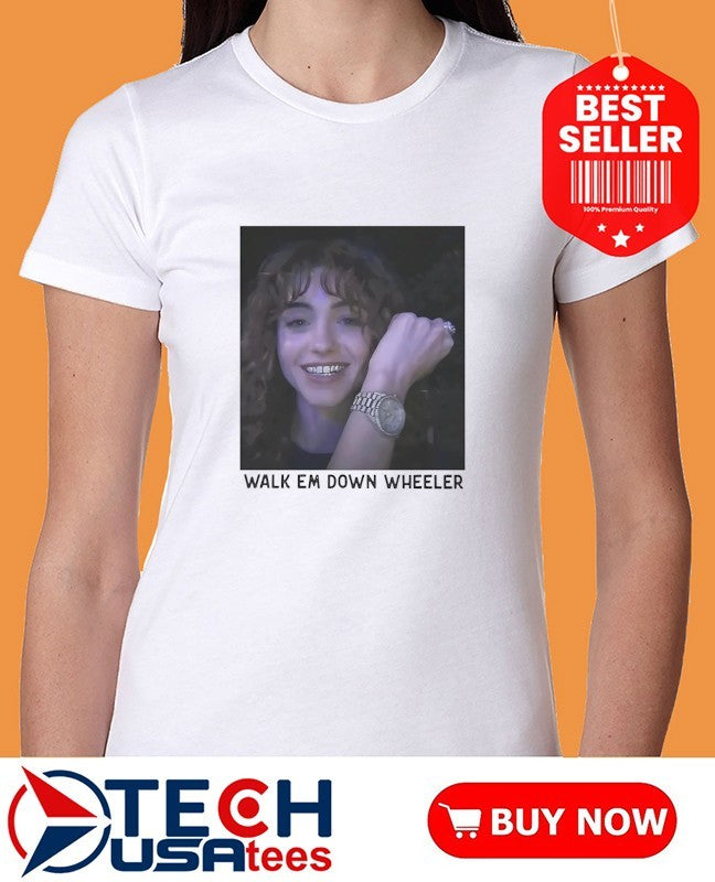 Walk em down wheeler shirt