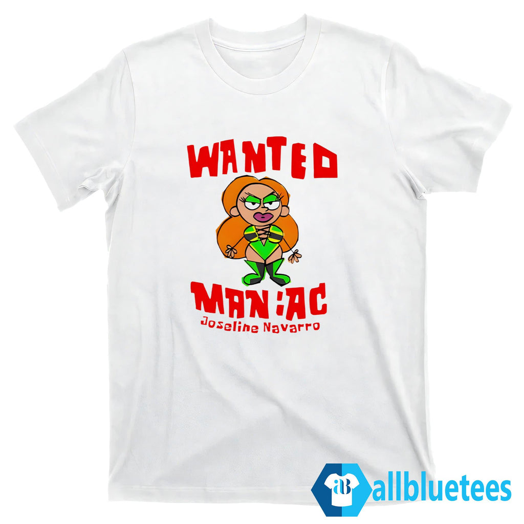 Wanted Maniac Joseline Navarro Shirt