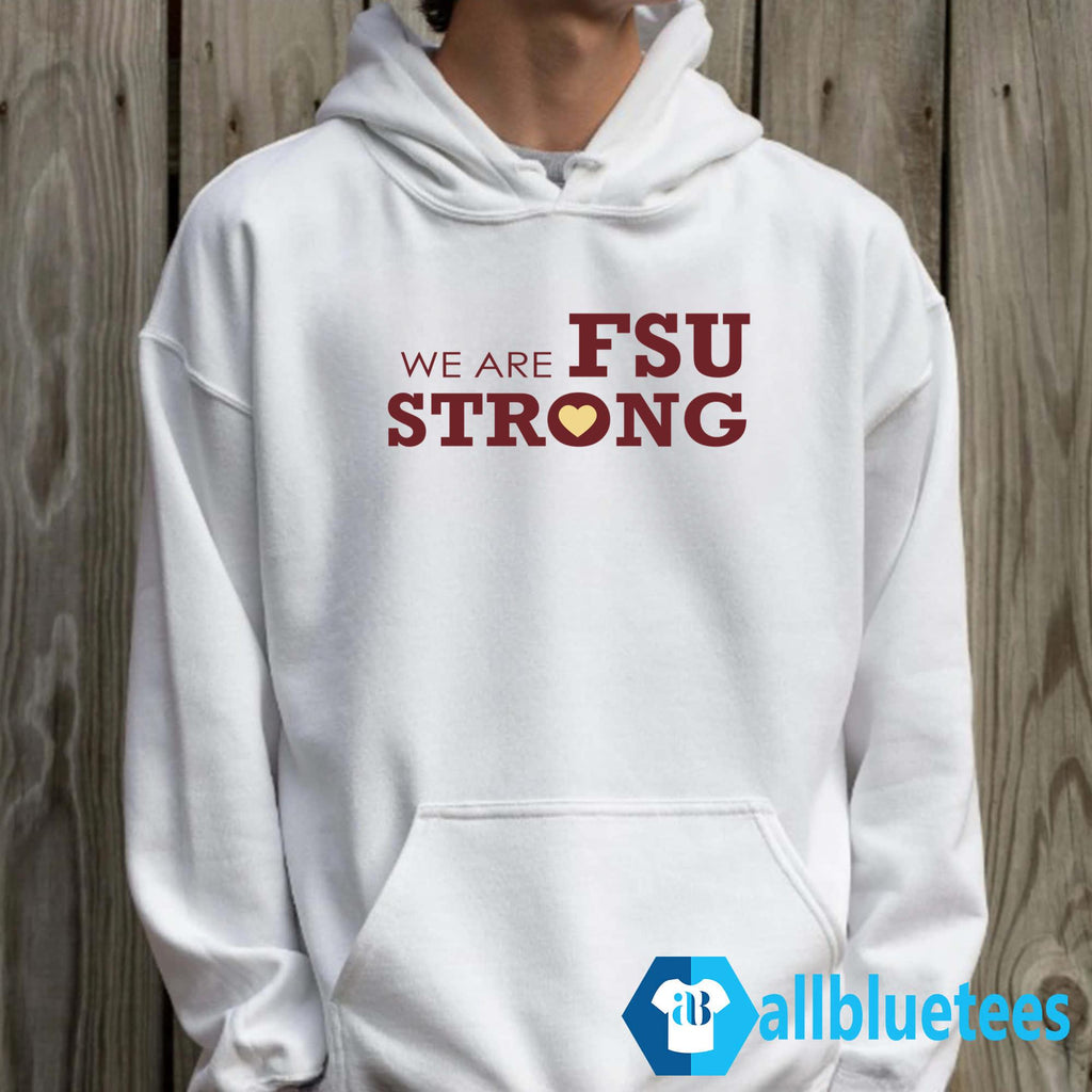 We Are FSU Strong Shirt