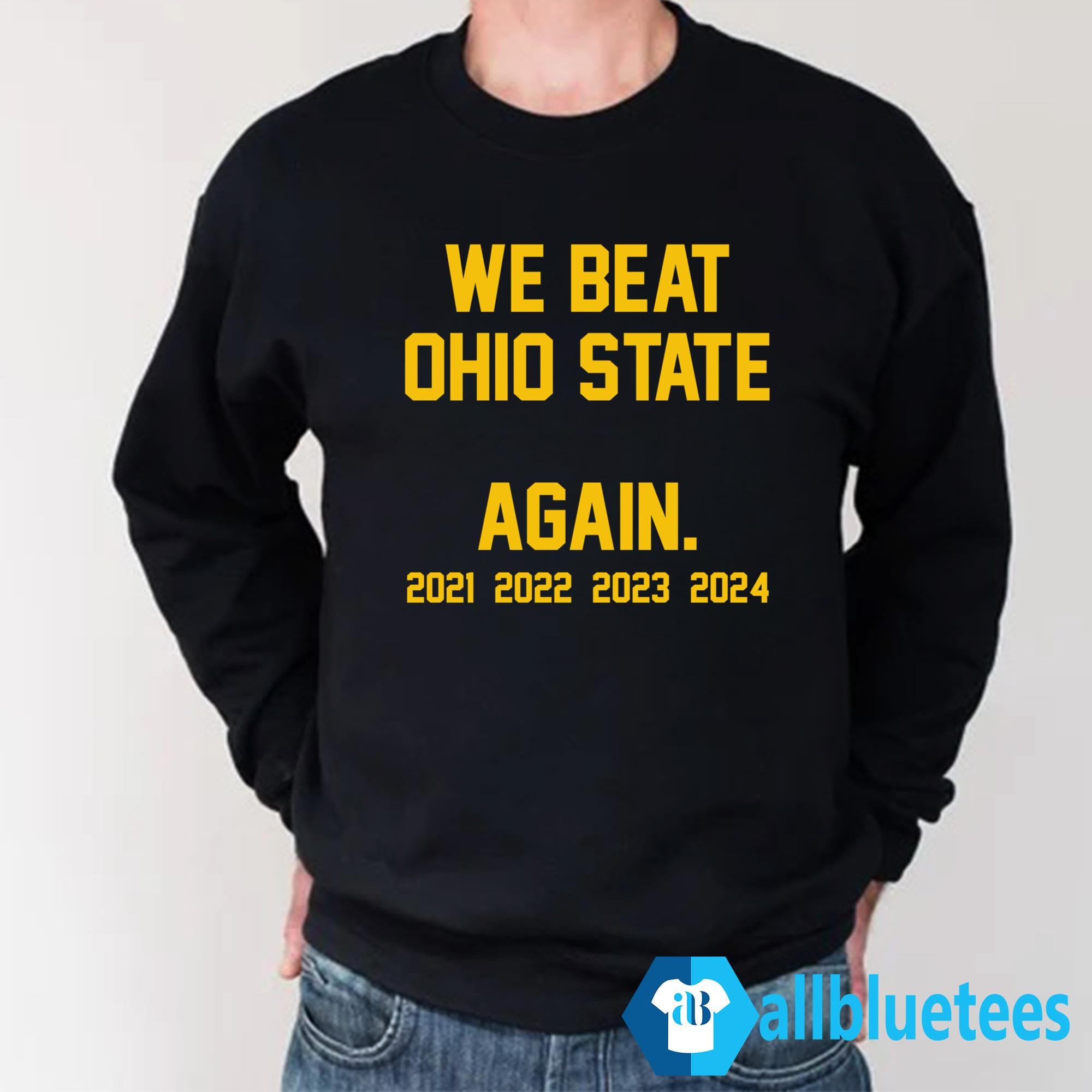 We Beat Ohio State Again 2024 Shirt