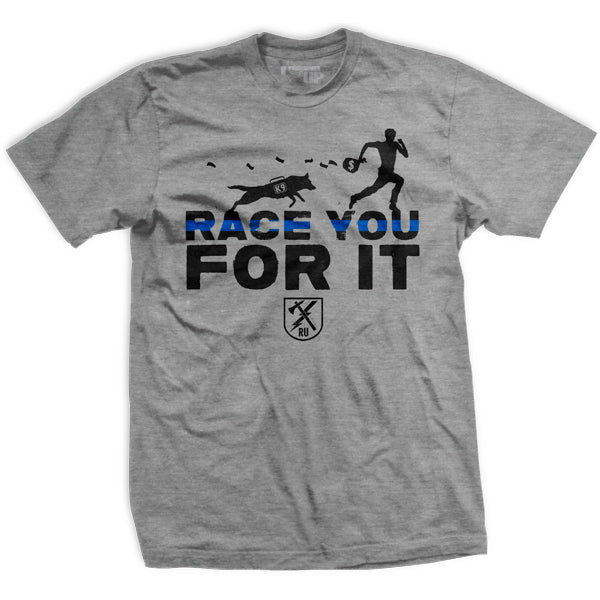 K9 Race You For It T-Shirt Style001 Hoodie, Sweatshirt | CoreVibeTees.com (Image 1)