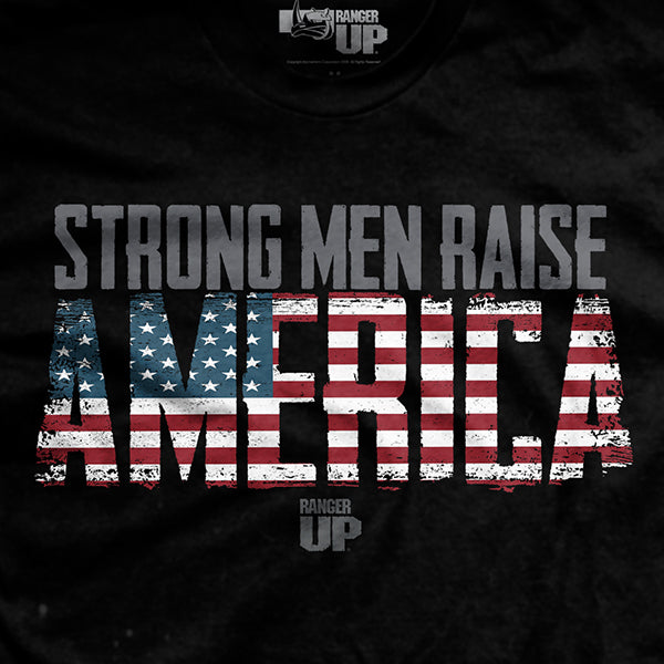 Strong Men Raise America T-Shirt Style001 Hoodie, Sweatshirt | CoreVibeTees.com (Image 2)