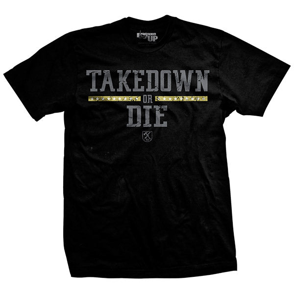 Takedown or Die T-Shirt Style001 Hoodie, Sweatshirt | CoreVibeTees.com (Image 1)
